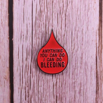 Aš galiu Padaryti, Kraujavimas Emalio Pin Kraujo Lašas Sagė Puiki Dovana Jūsų Menstruacijos Feminizmo Draugai!
