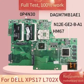 KN-0P4N30 0P4N30 Nešiojamojo kompiuterio motininė plokštė, Skirta DELL XPS 17 L702X 3D DAGM7MB1AE1 N12E-GE-B-A1 HM67 DDR3 Sąsiuvinis Mainboard